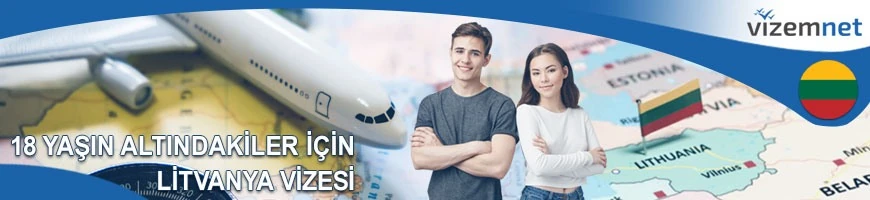 18 Yaşın Altındakiler için Litvanya Vizesi