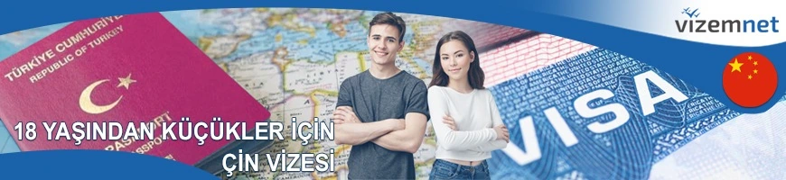 18 Yaşından Küçükler için Çin Vizesi