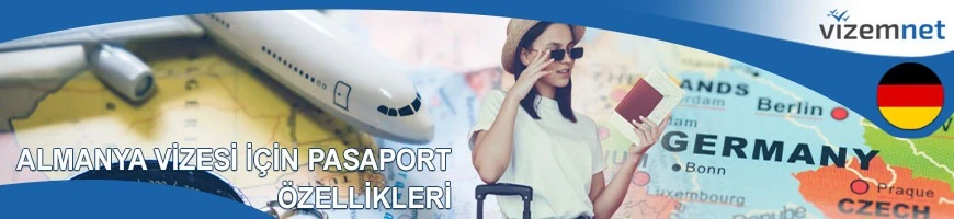 Almanya Vizesi için Pasaport Özellikleri