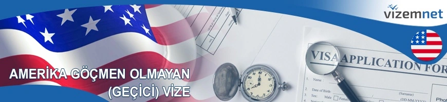 Amerika Göçmen Olmayan (Geçici) Vize