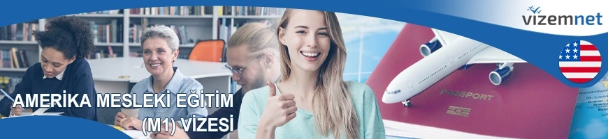 Amerika Mesleki Eğitim (M1) Vizesi