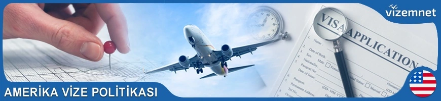 Amerika Vize Politikası