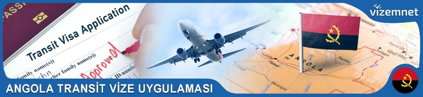 Angola Transit Vize Uygulaması