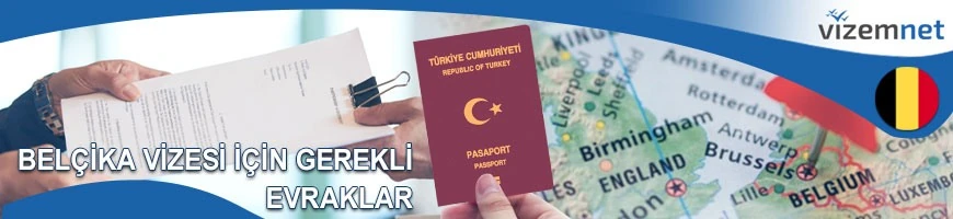 Belçika Vizesi için Gerekli Evraklar