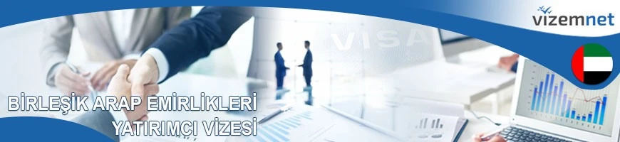 Birleşik Arap Emirlikleri Yatırımcı Vizesi
