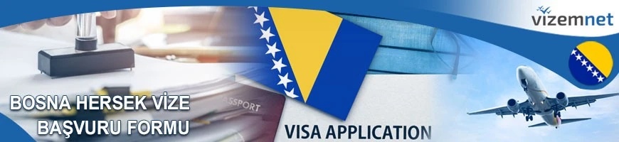 Bosna Hersek Vize Başvuru Formu