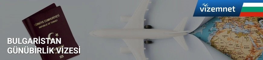 bulgaristan günibirlik vize nasıl alınır