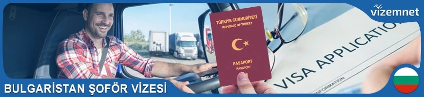 Bulgaristan Şoför Vizesi