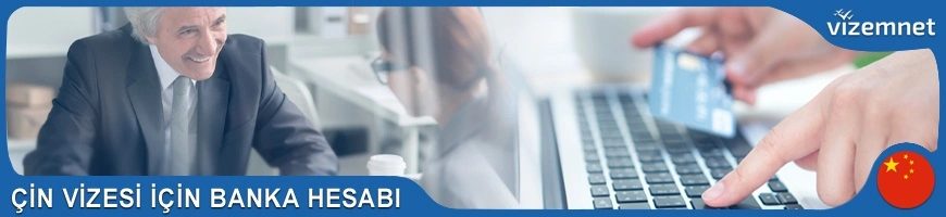 Çin Vizesi için Banka Hesabı