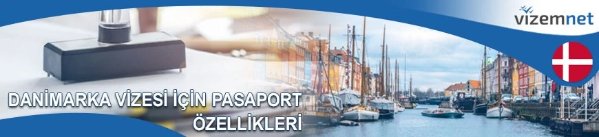 Danimarka Vizesi için Pasaport Özellikleri