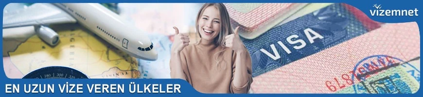En Uzun Vize Veren Ülkeler