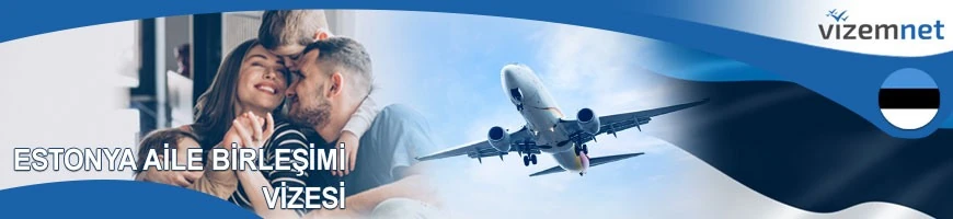 Estonya Aile Birleşimi Vizesi