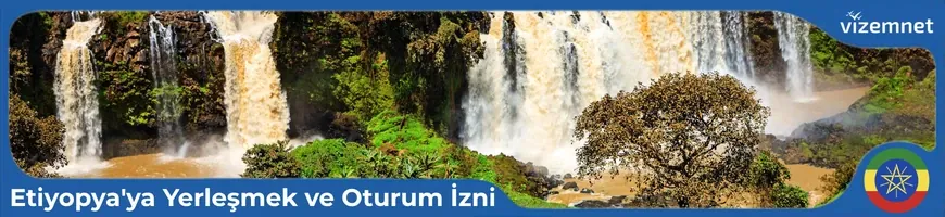 Etiyopya'Ya Yerleşmek Ve Oturum İzni