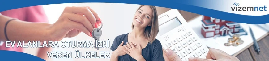 Ev Alanlara Oturma İzni Veren Ülkeler