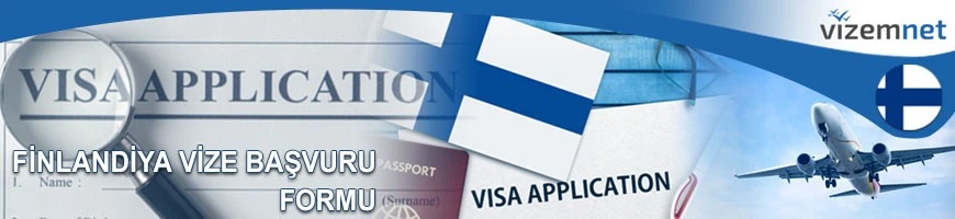 Finlandiya Vize Başvuru Formu