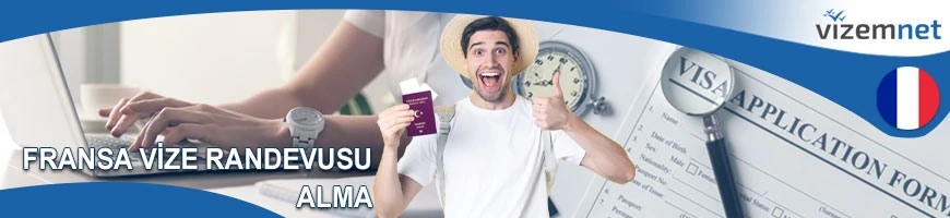 Fransa Vize Randevusu Alma