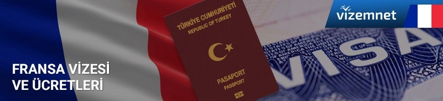 fransa vizesi ve vize ücretleri