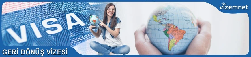 Geri Dönüş Vizesi