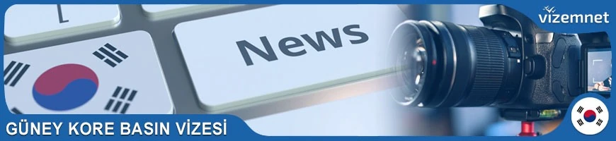 Güney Kore Basın Vizesi