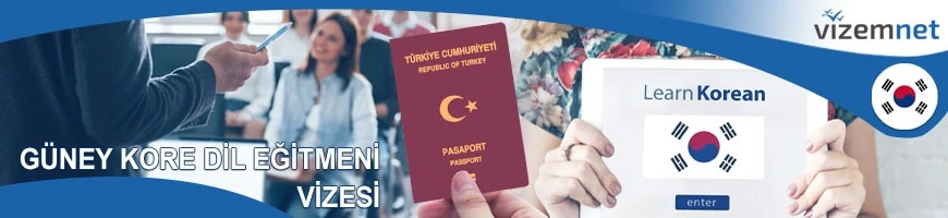Güney Kore Dil Eğitmeni Vizesi