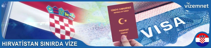 Hırvatistan Sınırda Vize