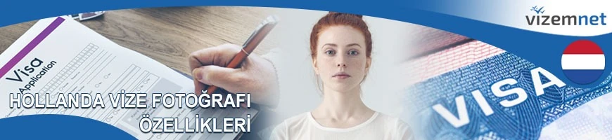 Hollanda Vize Fotoğrafı Özellikleri