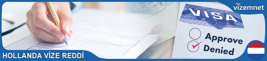 Hollanda Vize Reddi