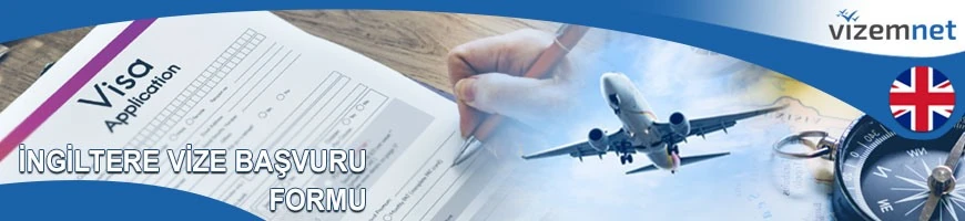 İngiltere Vize Başvuru Formu