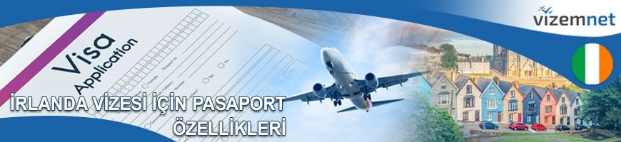 İrlanda Vizesi için Pasaport Özellikleri