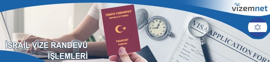 İsrail Vize Randevu İşlemleri