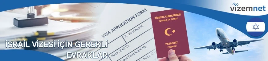 İsrail Vizesi için Gerekli Evraklar