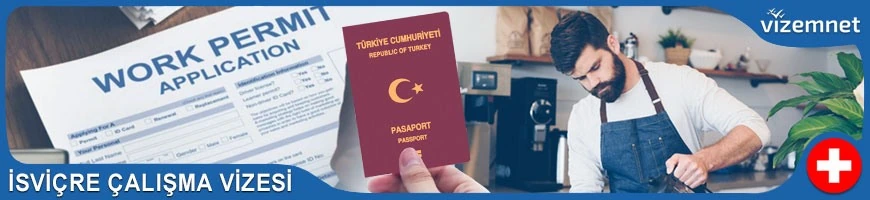 İsviçre Çalışma Vizesi