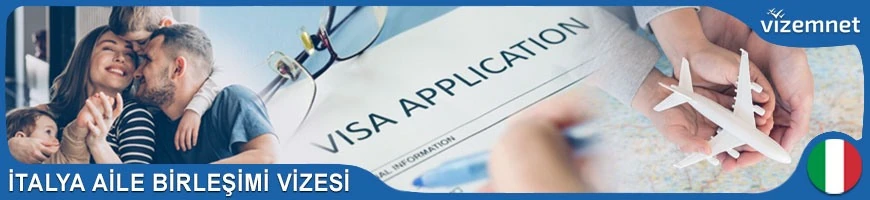 İtalya Aile Birleşimi Vizesi
