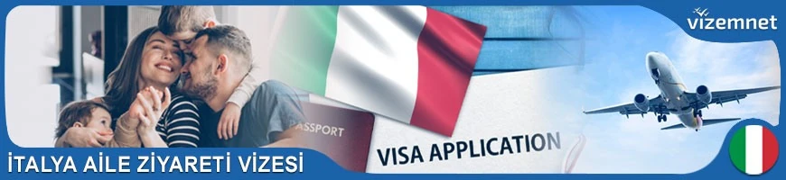 İtalya Aile Ziyareti Vizesi