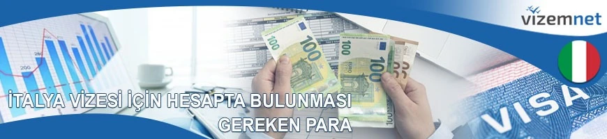 İtalya Vizesi için Hesapta Bulunması Gereken Para