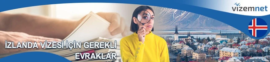 İzlanda Vizesi için Gerekli Evraklar