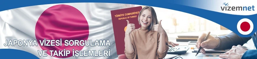 Japonya Vize Sorgulama ve Takip İşlemleri