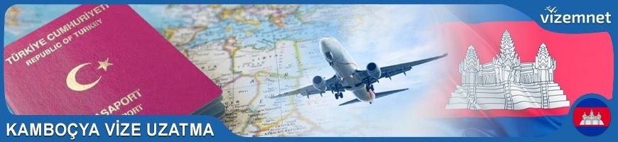 Kamboçya Vize Uzatma