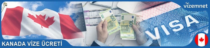 Kanada Vize Ücreti