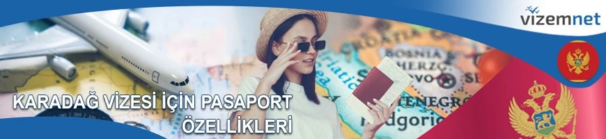 Karadağ Vizesi için Pasaport Özellikleri