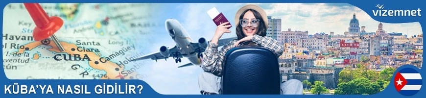 Küba'ya Nasıl Gidilir?