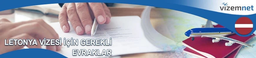 Letonya Vizesi için Gerekli Evraklar