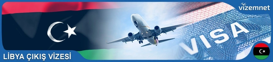 Libya Çıkış Vizesi
