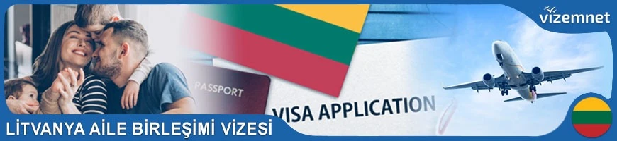 Litvanya Aile Birleşimi Vizesi