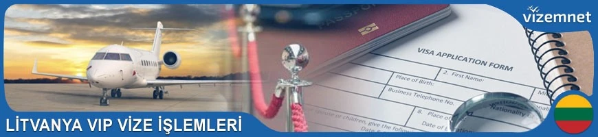 Litvanya VIP Vize İşlemleri