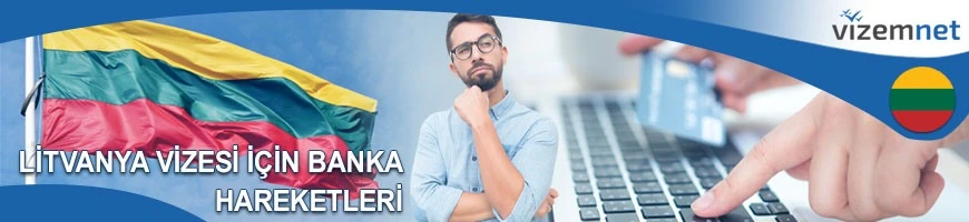 Litvanya Vizesi için Banka Hareketleri