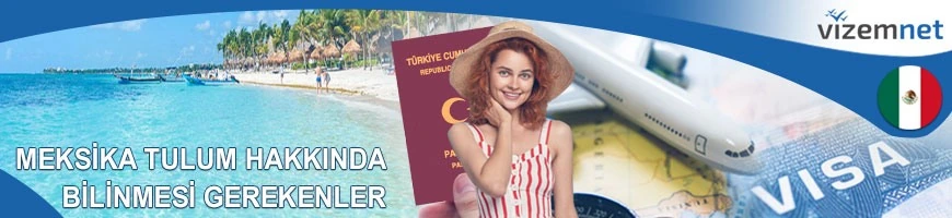 Meksika Tulum Hakkında Bilinmesi Gerekenler