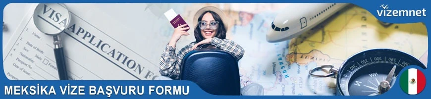 Meksika Vize Başvuru Formu