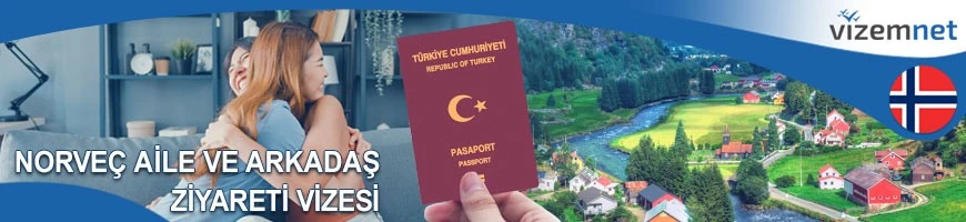 Norveç Aile ve Arkadaş Ziyareti Vizesi