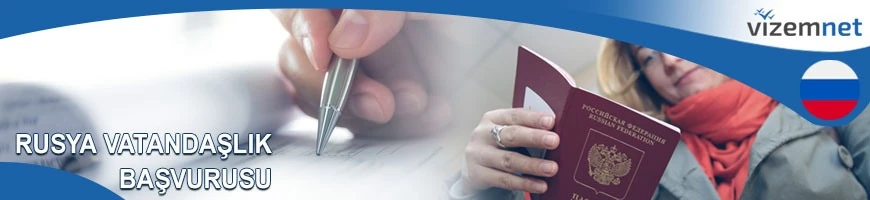Rusya Vatandaşlık Başvurusu